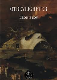 Léon Bloy : Otrevligheter