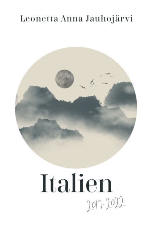 Leonetta Jauhojärvi : Diktsamling : Italien 2019-2022