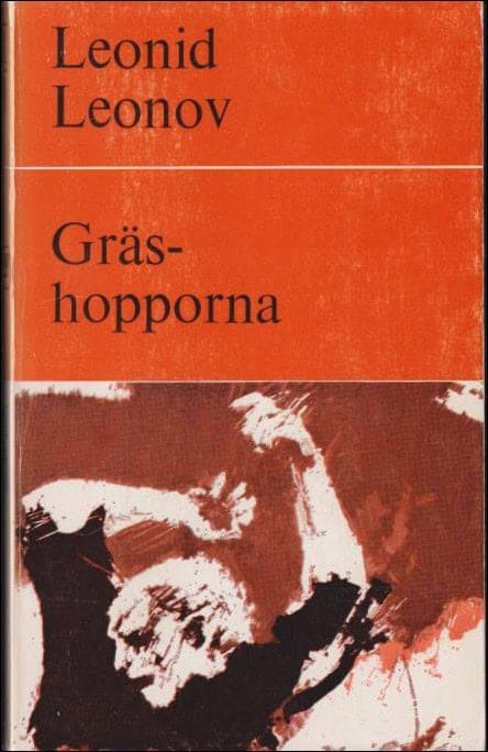 Leonid Maksimovic Leonov : Gräshopporna