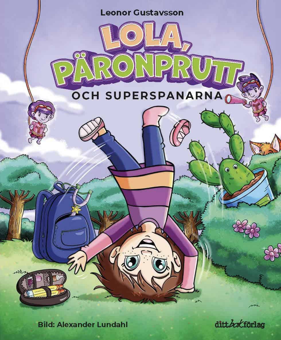 Leonor Gustavsson : Lola, Päronprutt och superspanarna