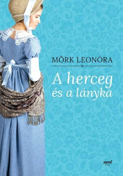 Leonóra Mörk : A herceg és a lányka