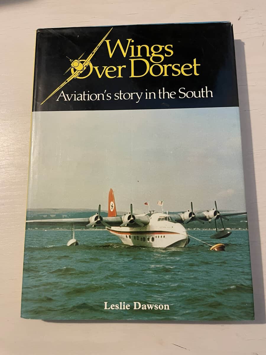 Leslie Dawson : Wings over Dorset - Aviation's story in the South