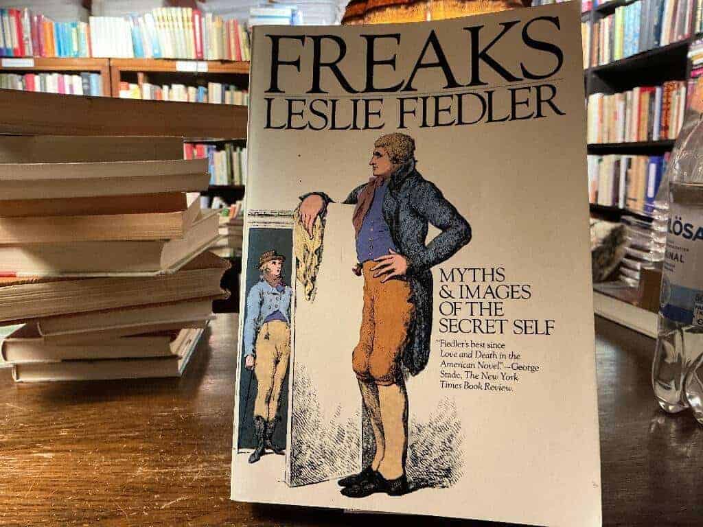 Leslie Fielder : Freaks