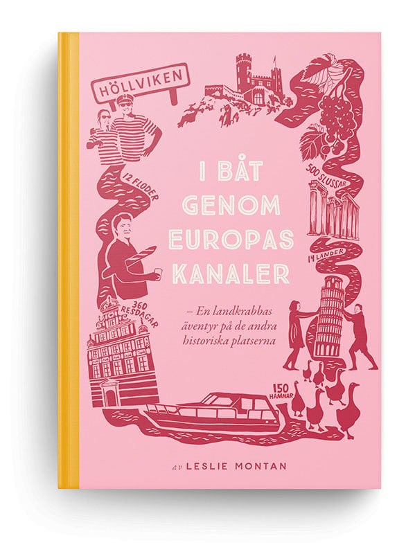 Leslie Montan : I båt genom Europas kanaler : en landkrabbas äventyr på de andra historiska platserna