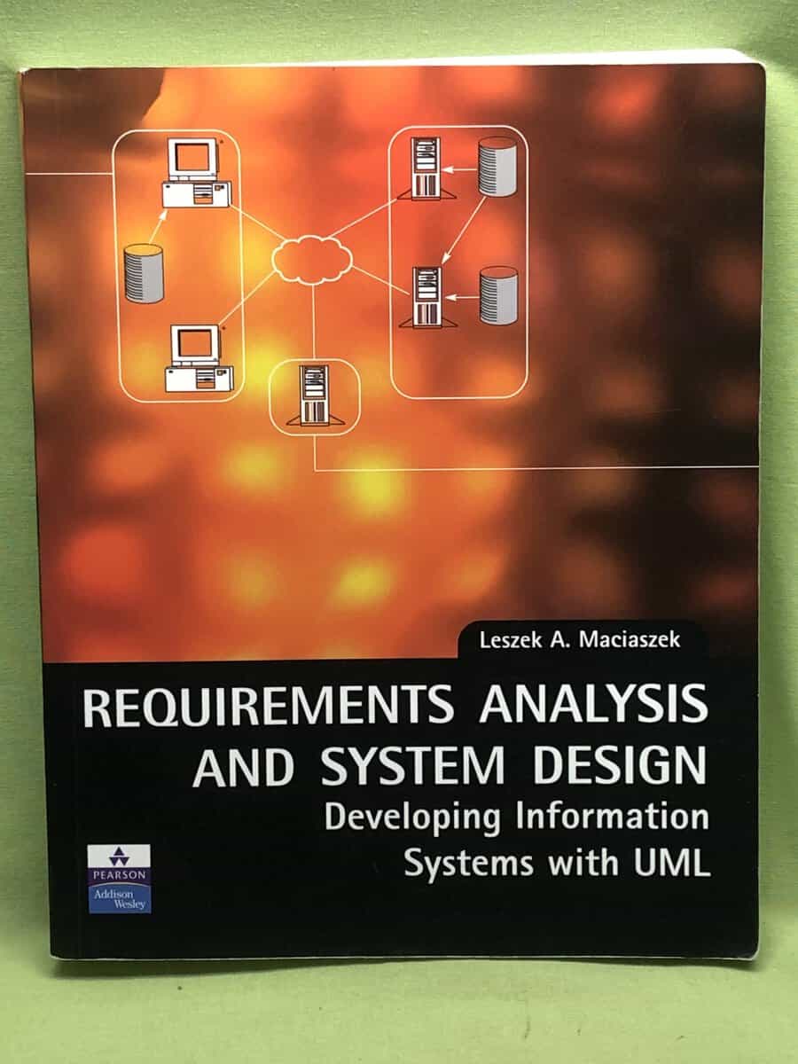 Leszek A. Maciaszek : Requirements analysis and system design
