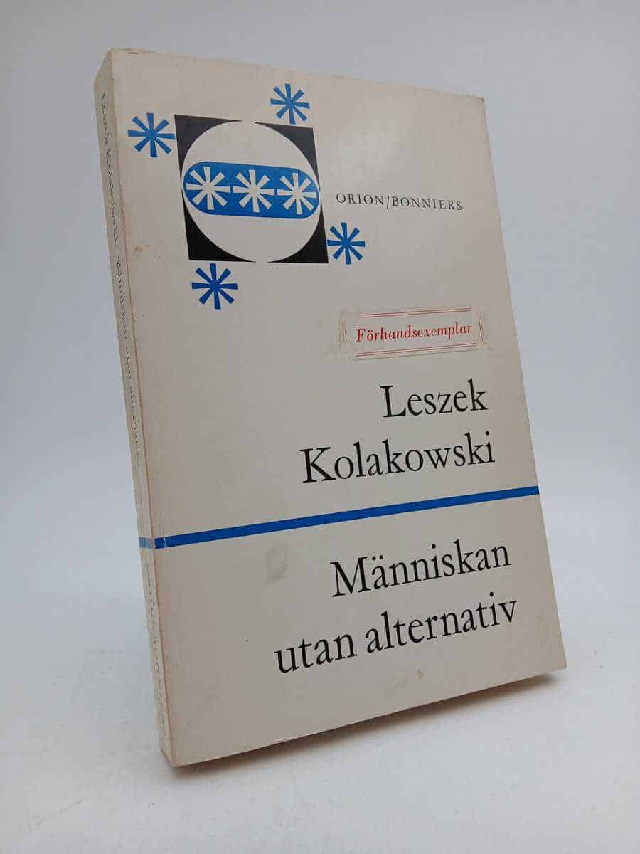 Leszek Kolakowski : Människan utan alternativ