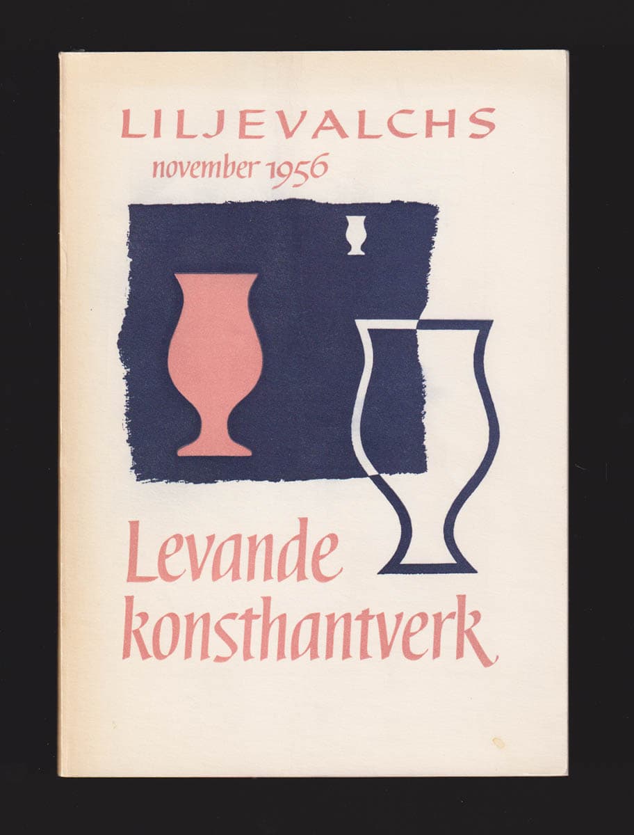 Levande konsthantverk. Utställning anordnad av Konsthantverkarnas gille med anledning av dess 50-åriga tillvaro, november 1956