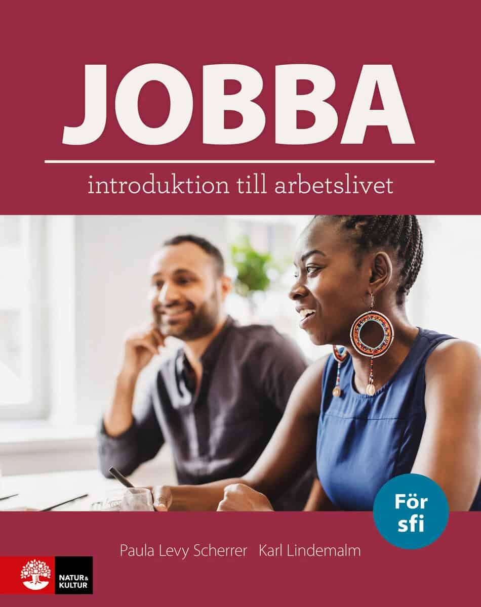 Levy Scherrer, Paula ; Lindemalm, Karl : Jobba - introduktion till arbetslivet