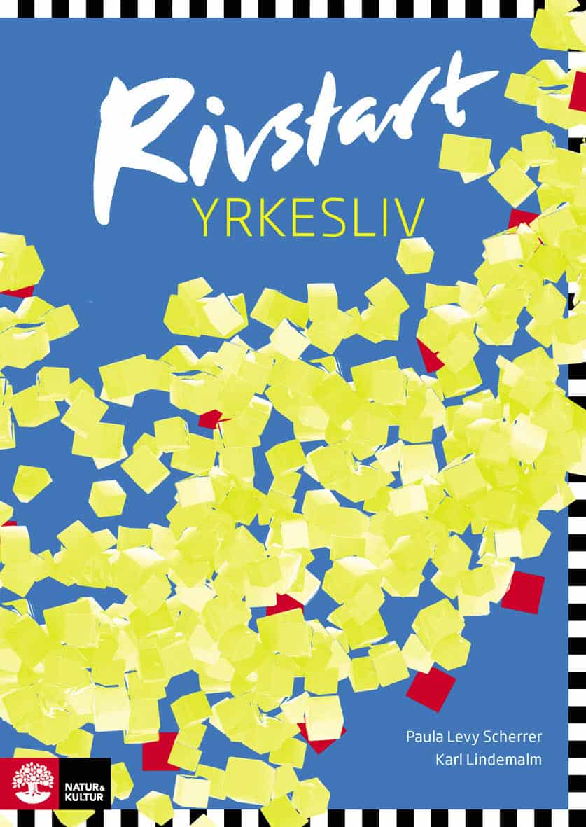 Levy Scherrer, Paula ; Lindemalm, Karl : Rivstart Yrkesliv