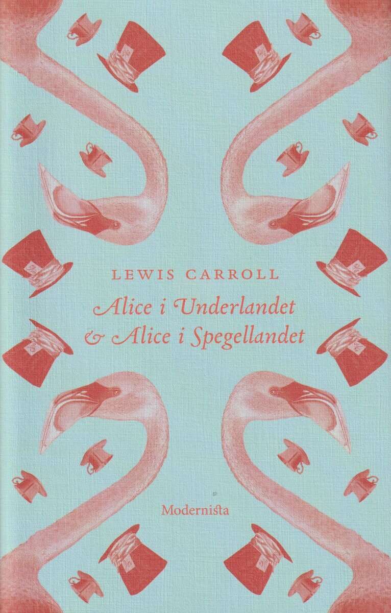 Lewis Carroll : Alice i Underlandet ; Alice i Spegellandet
