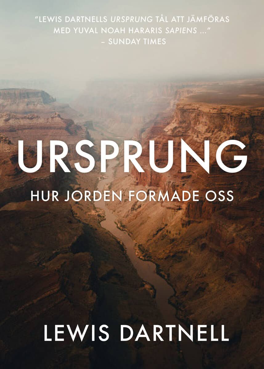 Lewis Dartnell : Ursprung : hur jorden formade oss