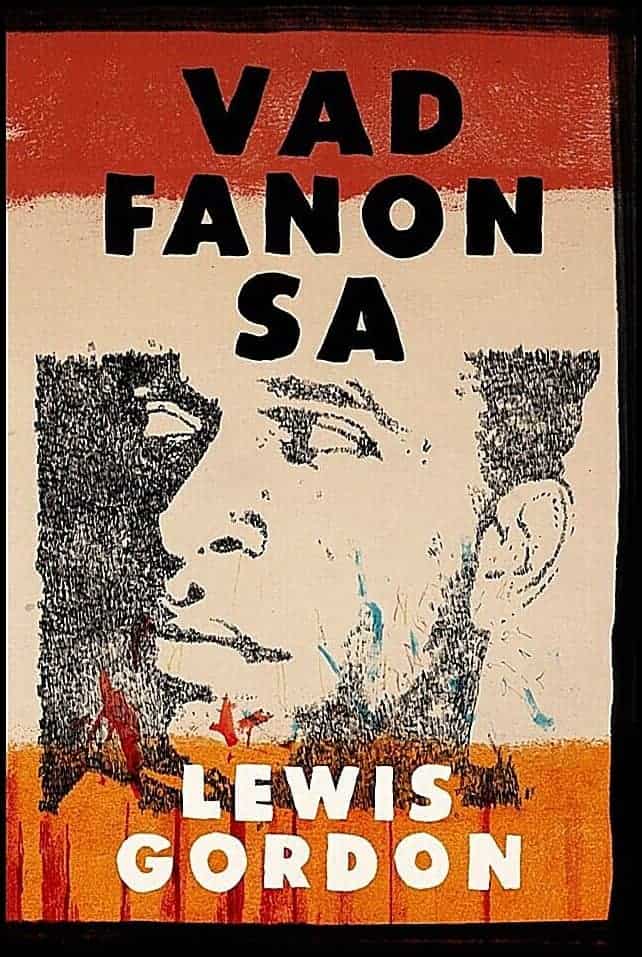 Lewis Gordon : Vad Fanon sa