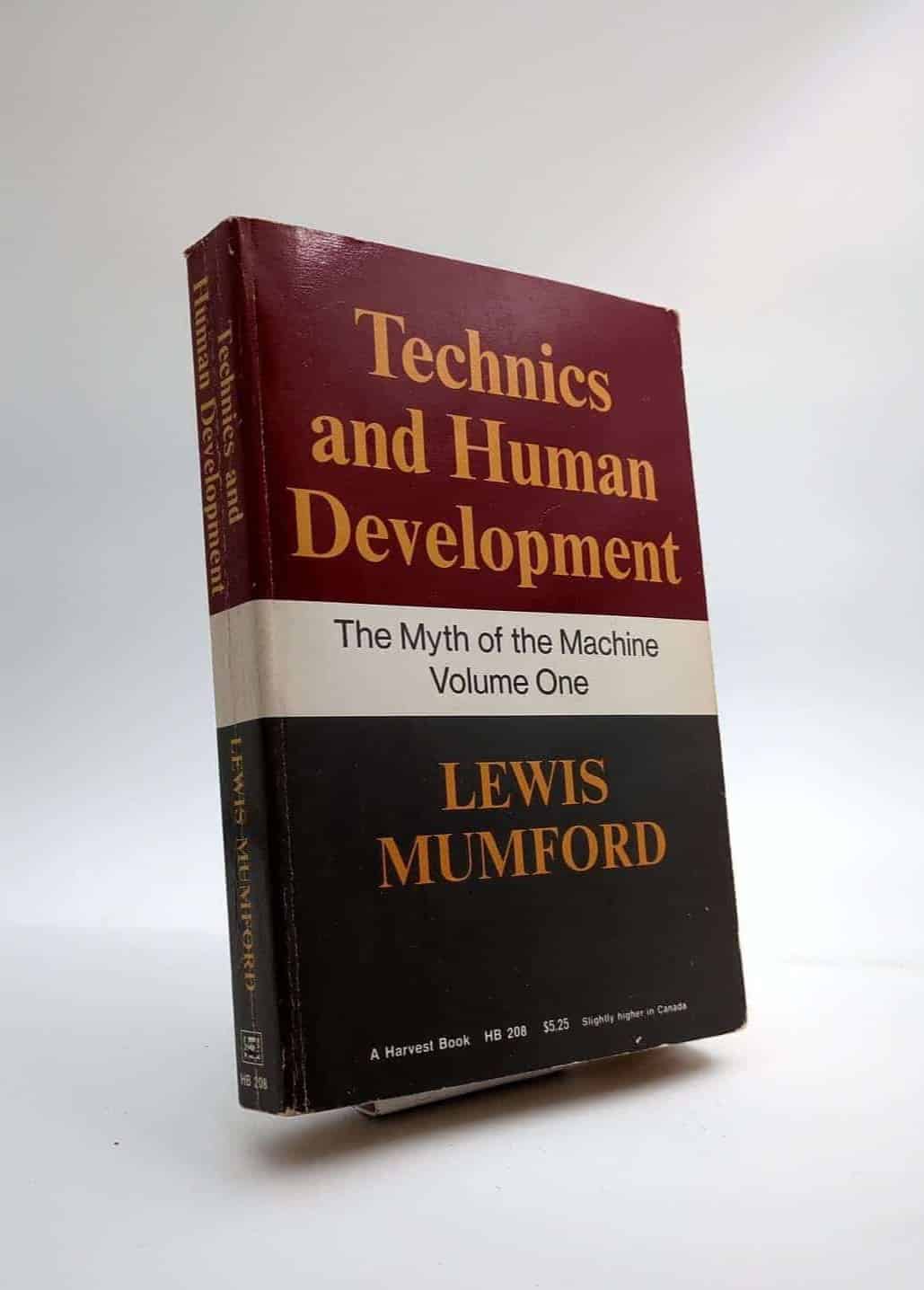 Lewis Mumford : The myth of the machine