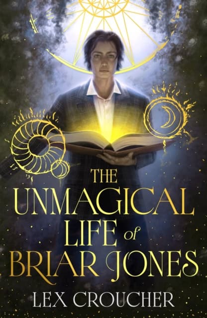 Lex Croucher : The Unmagical Life of Briar Jones