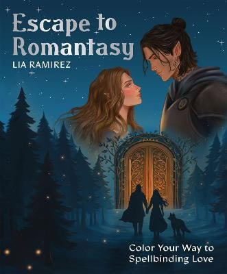 Lia Ramirez : Escape to Romantasy