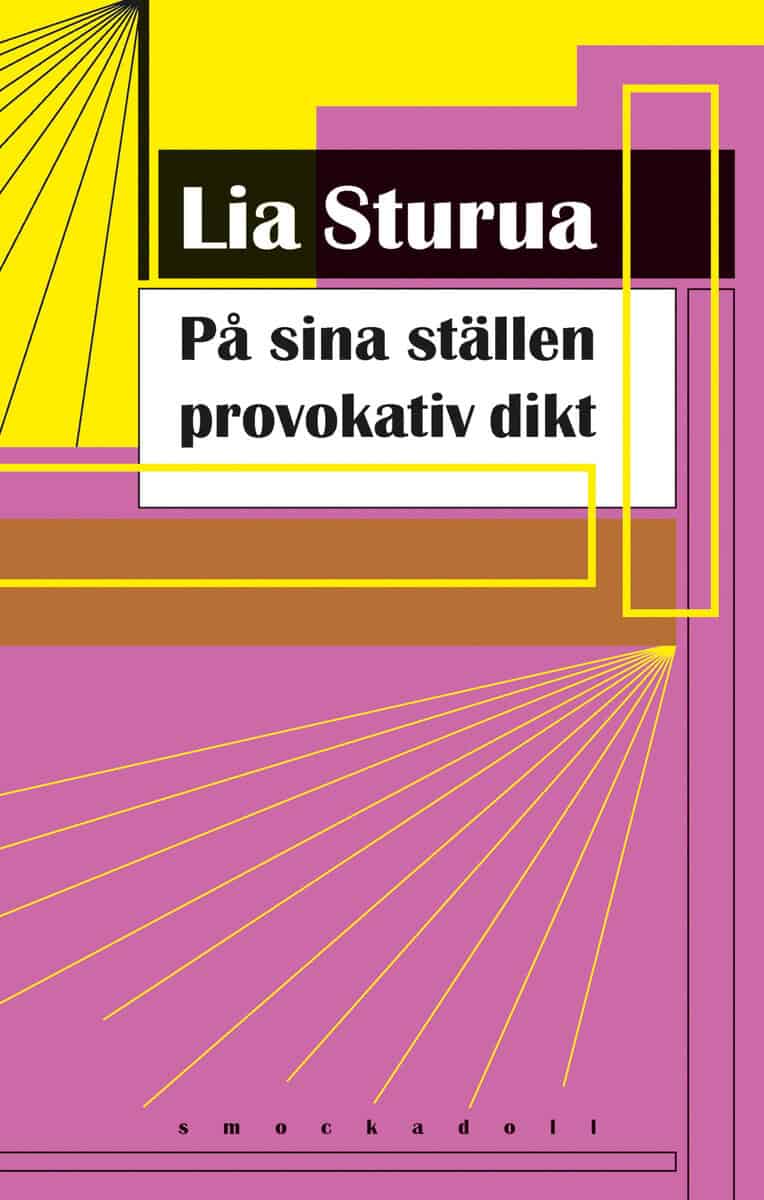 Lia Sturua : På sina ställen provokativ dikt
