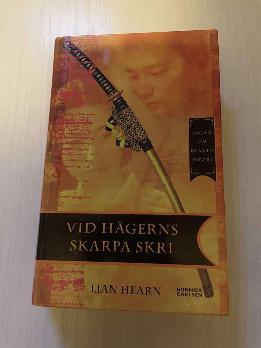 Lian Hearn : Sagan om klanen Otori 4 - Vid hägerns skarpa skri