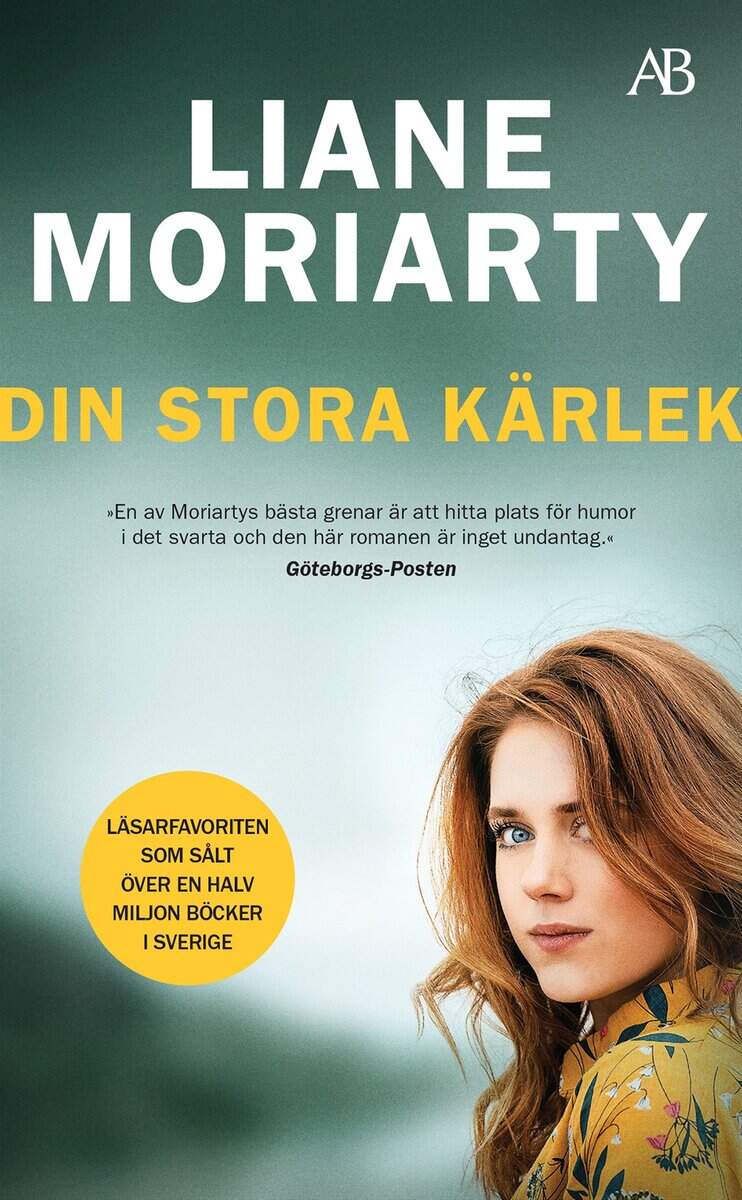 Liane Moriarty : Din stora kärlek