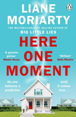 Liane Moriarty : Here One Moment