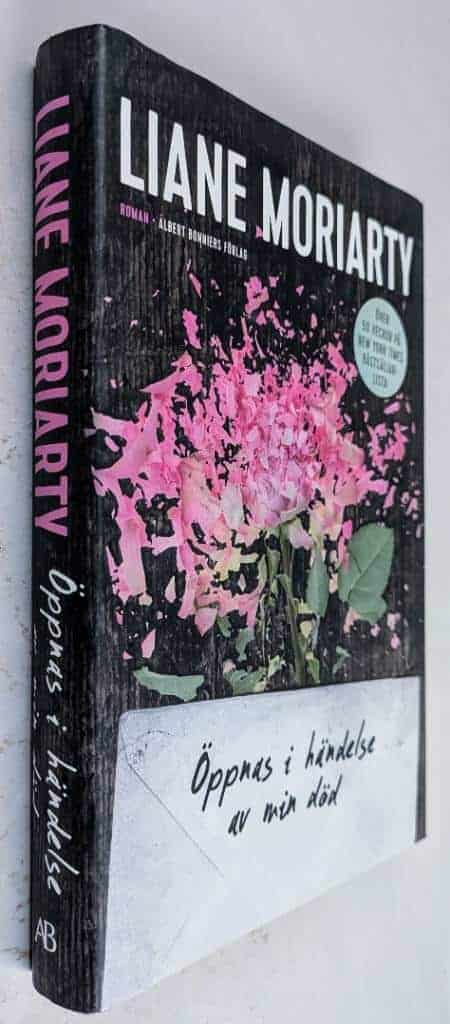 Liane Moriarty : Öppnas i händelse av min död