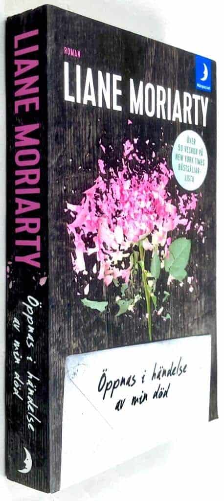 Liane Moriarty : Öppnas i händelse av min död