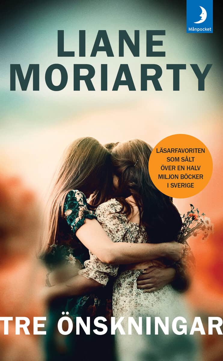 Liane Moriarty : Tre önskningar
