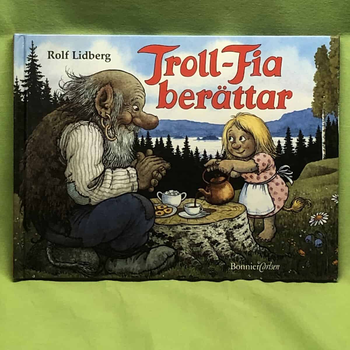 Lidberg Rolf; Lööf, Jan : Troll-Fia berättar