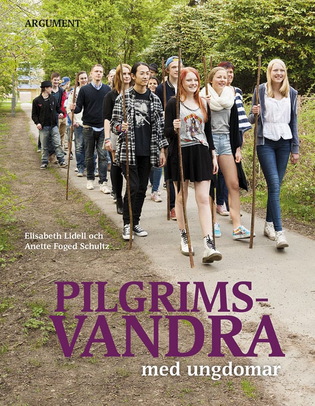 Lidell, Elisabeth ; Foged Schultz, Anette : Pilgrimsvandra med ungdomar