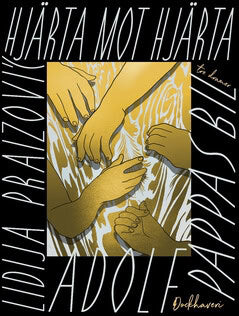 Lidija Praizović : Hjärta mot hjärta ; Pappas bil ; Adolf