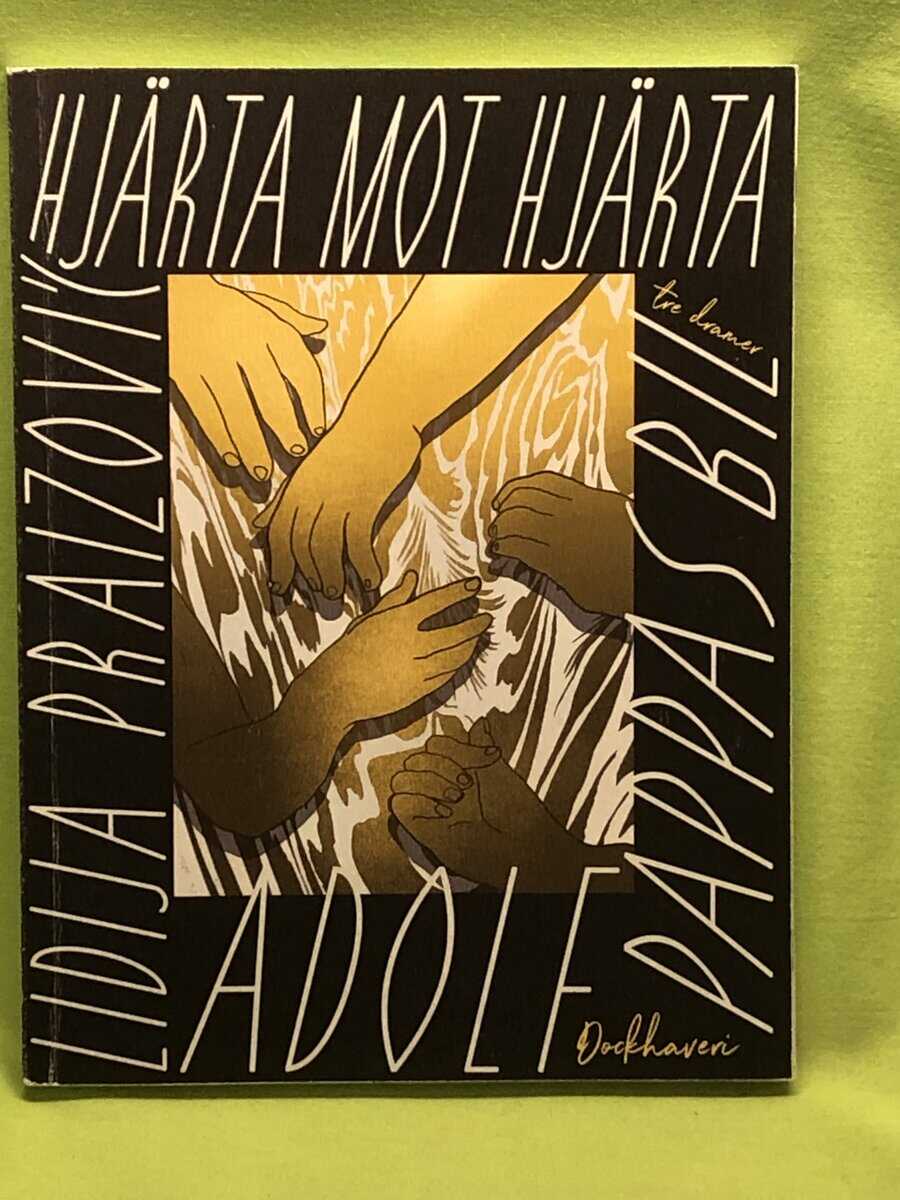 Lidija Praizovic : Hjärta mot hjärta; Pappas bil; Adolf