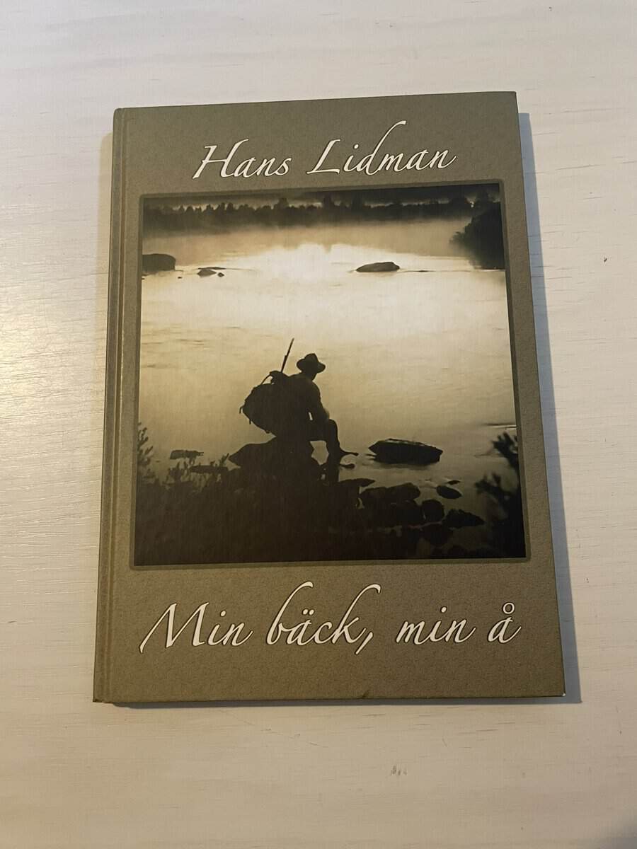 Lidman Hans : Min bäck, min å