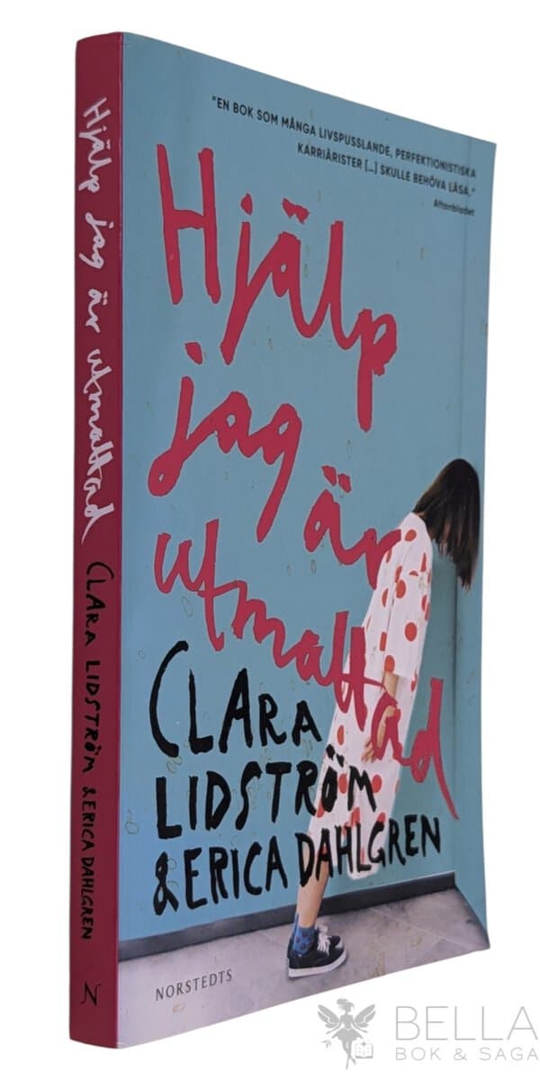 Lidström, Clara ; Dahlgren, Erica : Hjälp jag är utmattad
