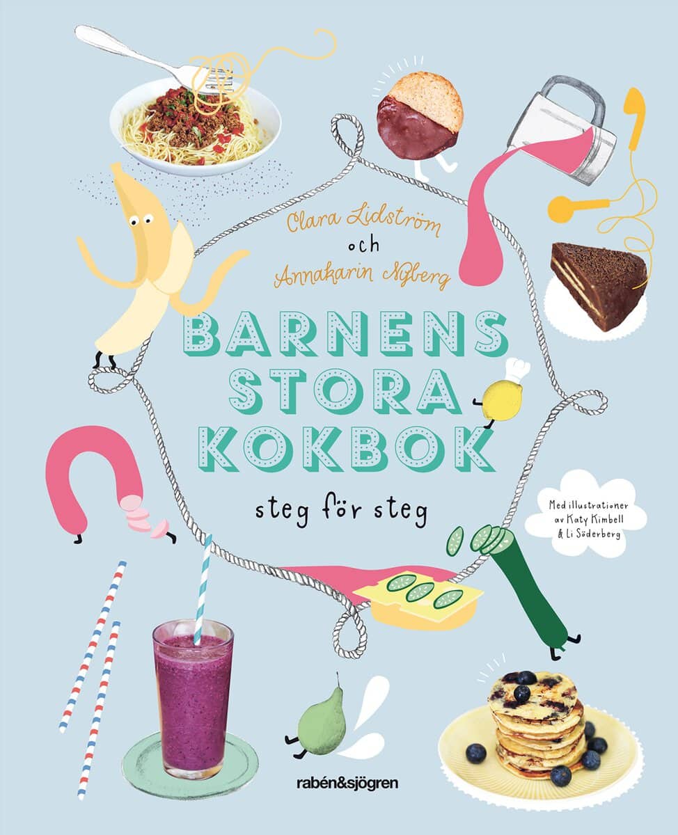 Lidström, Clara ; Nyberg, Annakarin : Barnens stora kokbok : steg för steg