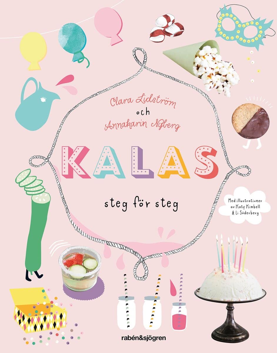 Lidström, Clara ; Nyberg, Annakarin : Kalas : steg för steg