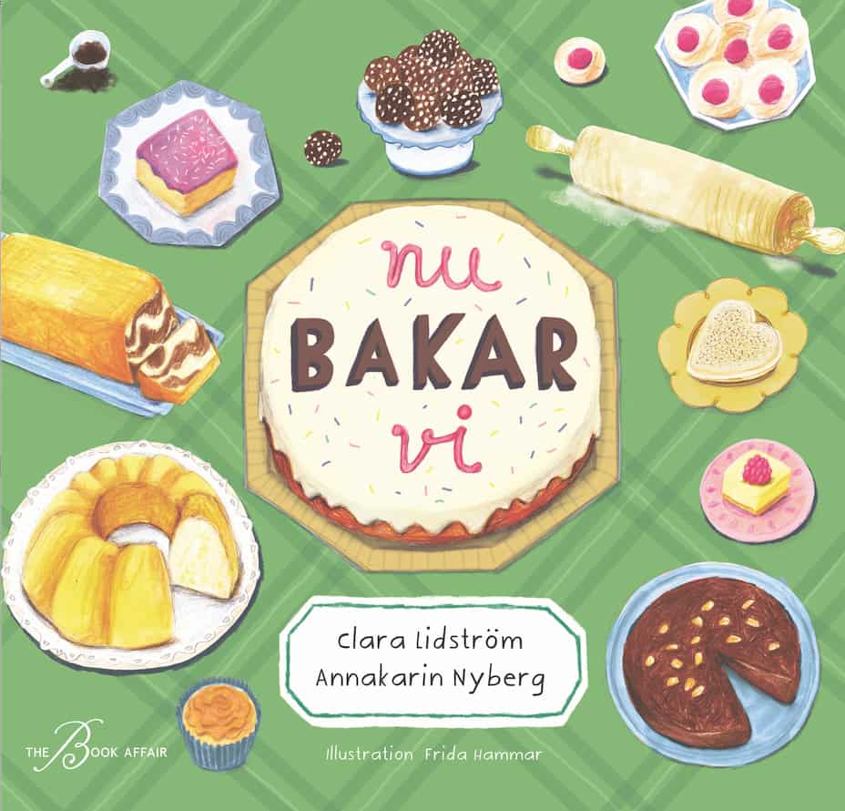 Lidström, Clara ; Nyberg, Annakarin : Nu bakar vi