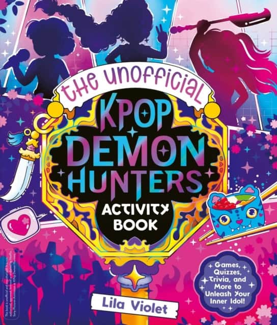 Lila Violet : The Unofficial K-Pop Demon Hunters Activity Book