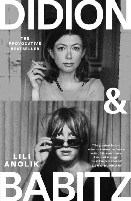 Lili Anolik : Didion & Babitz