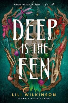 Lili Wilkinson : Deep Is the Fen
