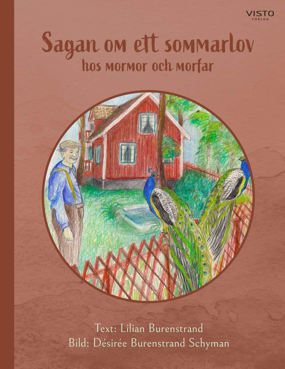 Lilian Burenstrand : Sagan om ett sommarlov hos mormor och morfar
