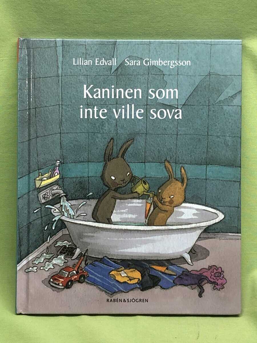 Lilian Edvall : Kaninen som inte ville sova