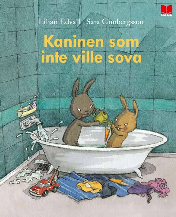 Edvall, Lilian ; Gimbergsson, Sara : Kaninen som inte ville sova