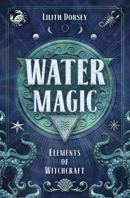 Lilith Dorsey : Water Magic