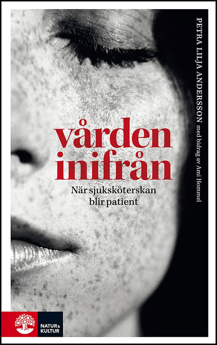 Lilja Andersson, Petra ; Hommel, Ami : Vården inifrån