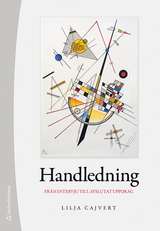 Lilja Cajvert : Handledning : från intervju till avslutat uppdrag