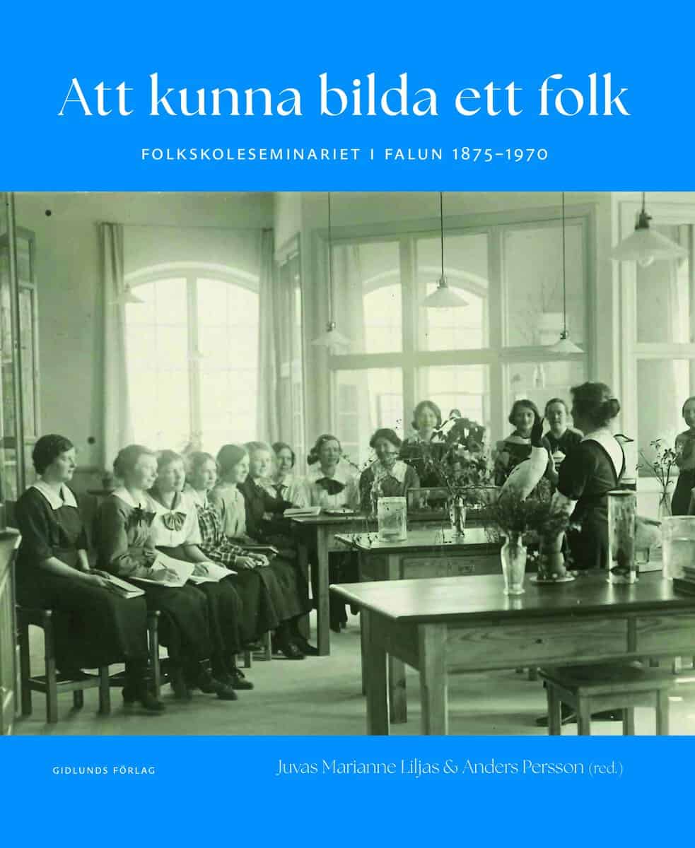 Liljas, Juvas Marianne ; Persson, Anders ; Petterson, Lars ; Marklund, Emil ; Norburg, Ulrika ; Linné, Agneta ; Selander, Staffan ; Dimenäs, Jörgen ; Blomqvist, Anders ; Claesson, Urban : Att kunna bilda ett folk