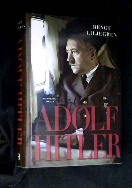 LILJEGREN BENGT. : Adolf Hitler.