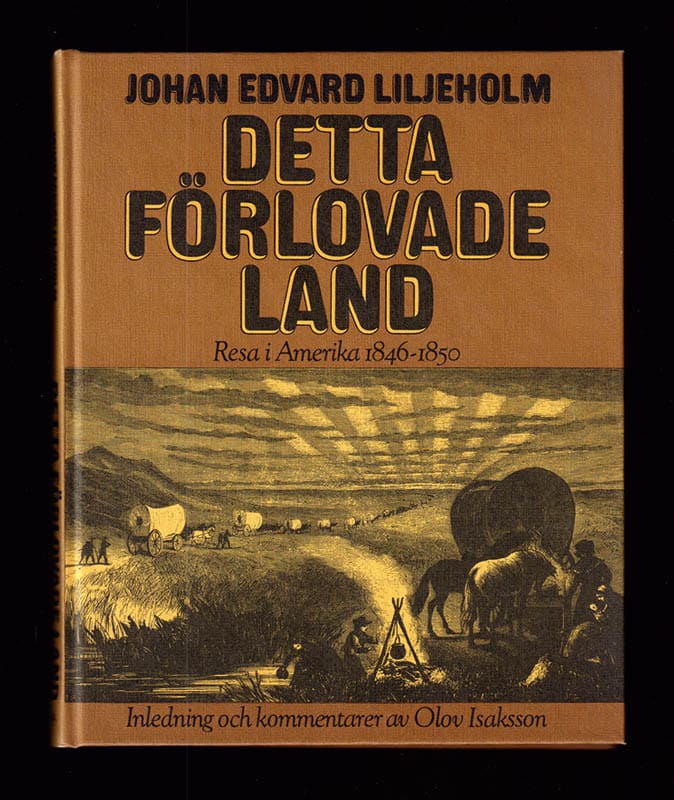 Liljeholm, Johan Edvard (1823-1887) ; Isaksson, Olov (1931-1998) : Detta förlovade land