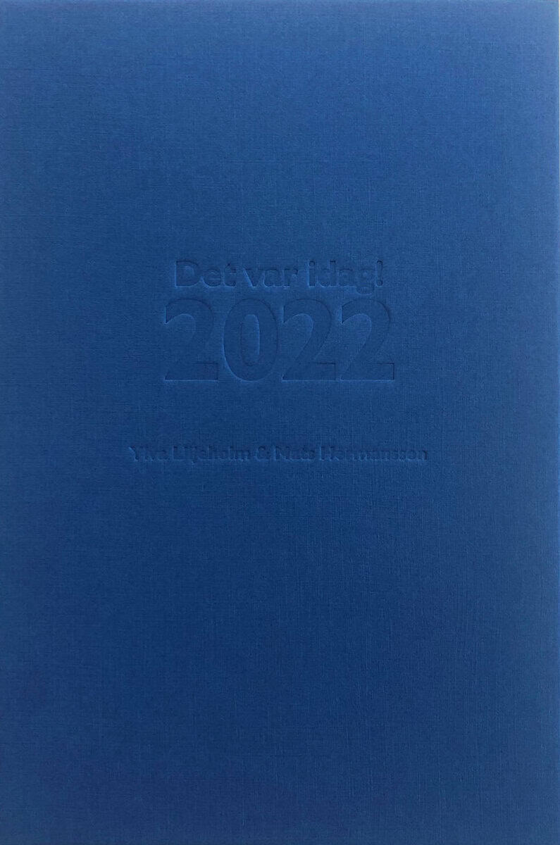 Liljeholm, Ylva ; Hermansson, Mats : Det var idag! 2022