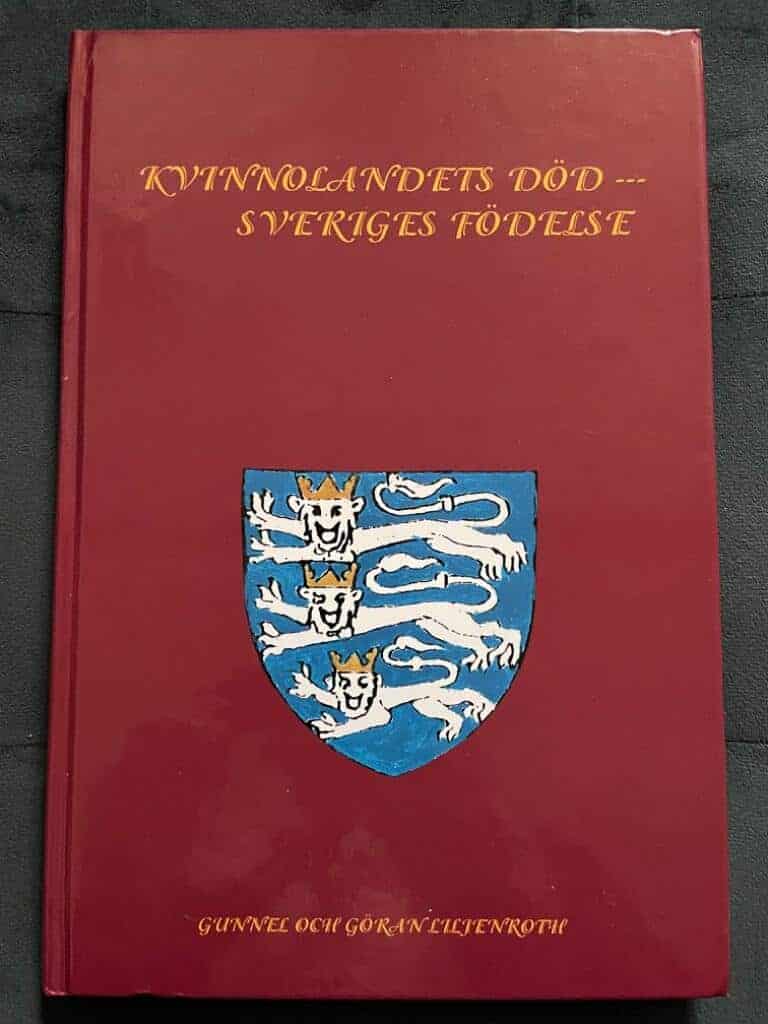 Liljenroth, Gunnel ; Liljenroth, Göran : Kvinnolandets död - Sveriges födelse