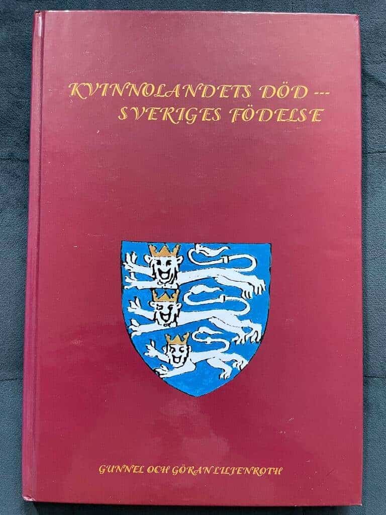 Liljenroth, Gunnel ; Liljenroth, Göran : Kvinnolandets död - Sveriges födelse